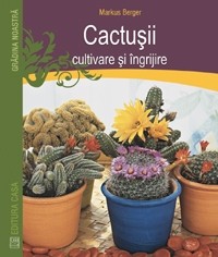 Cactusii-cultivare si ingrijire